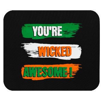 Discover You're Wicked Awesome Graphic Mouse Pads