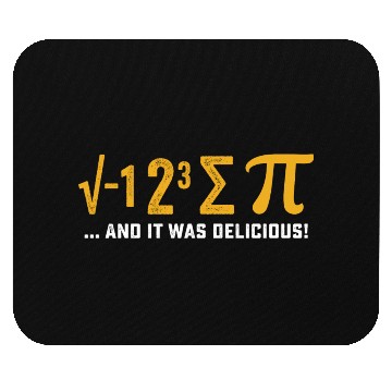 Discover I Ate Some Pie And It Was Delicious Pi Day Math Mouse Pads