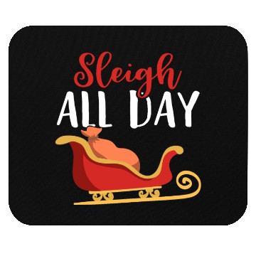 Discover Sleigh all Day Funny Holiday Ugly Christmas Themed Mouse Pads