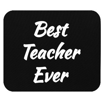 Discover Cool Gift idea - Best Teacher Ever Mouse Pads