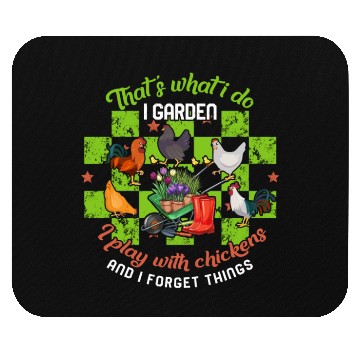 Discover I Garden I Play With Chickens And Forget Things Mouse Pads