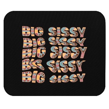 Discover Big Sissy Mouse Pads