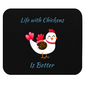 Discover Life with Chickens is Better Mouse Pads