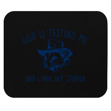 Discover God is testing Me Weird Opossum Mouse Pads