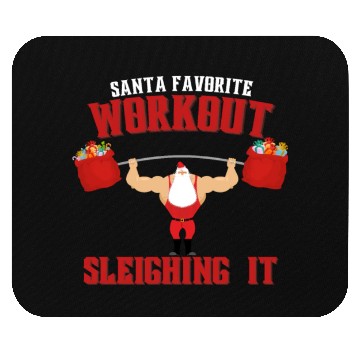 Discover Santa's favorite workout? Sleighing it Mouse Pads