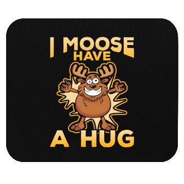 Discover I Moose Have A Hug Funny Elk Moose Mouse Pads