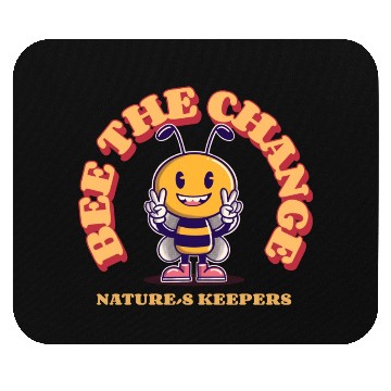 Discover BEE THE CHANGE NATURES KEEPERS Mouse Pads