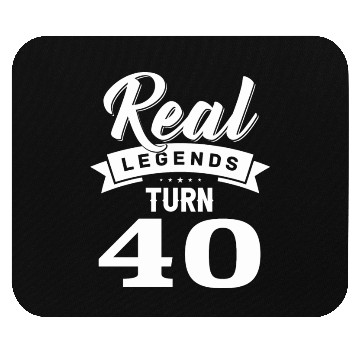 Discover Real Legends Turn 40, 40th Birthday Mouse Pads