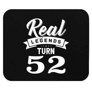 Discover Real Legends Turn 52, 52th Birthday Mouse Pads