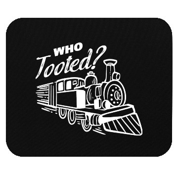 Discover Who Tooted? Railroad Engineer Gift Mouse Pads
