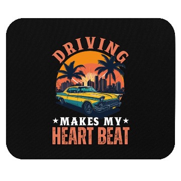Discover Driving Makes My Heart Beat Mouse Pads