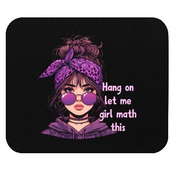 Discover Hang On Let Me Girl Math This Mouse Pads
