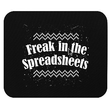 Discover Freak in the spreadsheets Mouse Pads