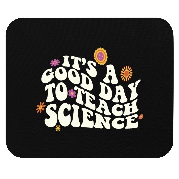 Discover It's A Good Day Teach Science Teacher Science Mouse Pads