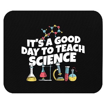 Discover It's A Good Day Teach Science Teacher Science Mouse Pads
