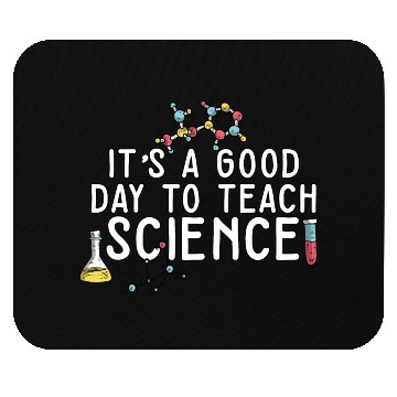 Discover It's A Good Day Teach Science Teacher Science Mouse Pads
