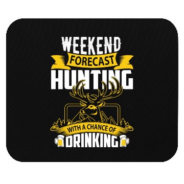 Discover WEEKEND FORECAS HUNTING Mouse Pads