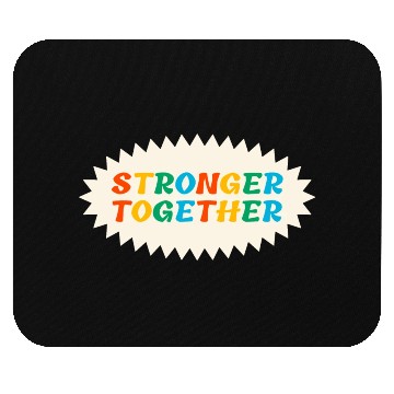 Discover Stronger Together Mouse Pads