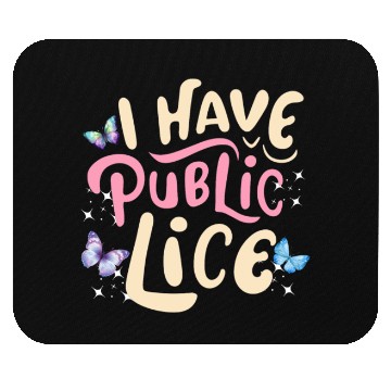 Discover I Have Pubic Lice Mouse Pads