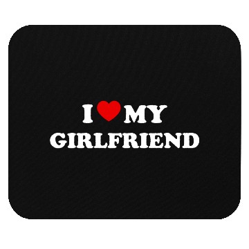Discover I Love My Girlfriend Mouse Pads