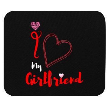 Discover I love my girlfriend Mouse Pads