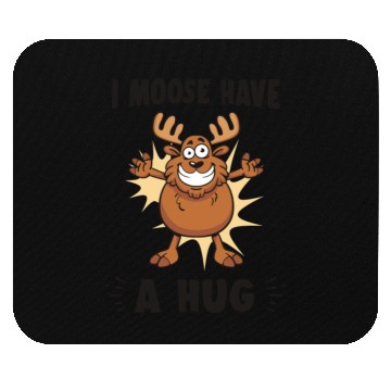 Discover I Moose Have A Hug Funny Elk Moose Mouse Pads