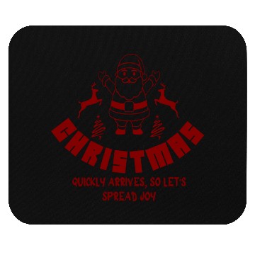 Discover Christmas quickly arrives, so let's spread joy Mouse Pads
