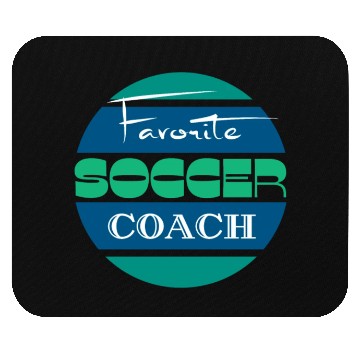 Discover Favorite soccer coach Mouse Pads