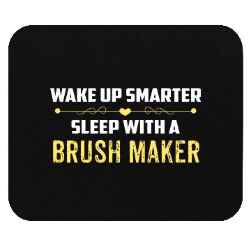 Discover Wake Up Smarter Sleep With A BRUSH MAKER Mouse Pads
