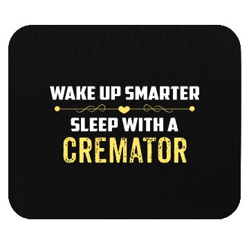 Discover Wake Up Smarter Sleep With A CREMATOR Mouse Pads