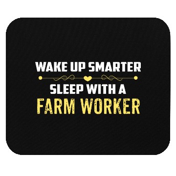 Discover Wake Up Smarter Sleep With A FARM WORKER Mouse Pads