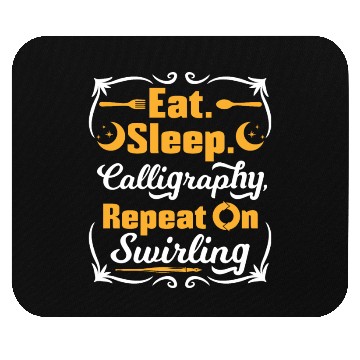 Discover Eat. Sleep.Calligraphy , Repeat on swirling Mouse Pads