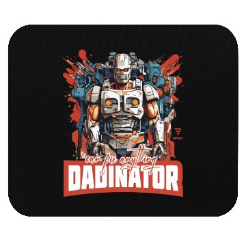 Discover DADINATOR. Can fix anything. Gift for him or dad Mouse Pads