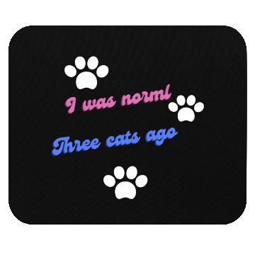 Discover Embrace Feline Evolution: 'Normal Three Cats Ago Mouse Pads