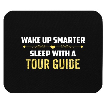 Discover Wake Up Smarter Sleep With A TOUR GUIDE Mouse Pads