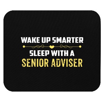Discover Wake Up Smarter Sleep With A SENIOR ADVISER Mouse Pads