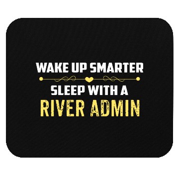 Discover Wake Up Smarter Sleep With A RIVER ADMIN Mouse Pads