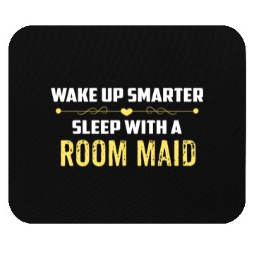Discover Wake Up Smarter Sleep With A ROOM MAID Mouse Pads
