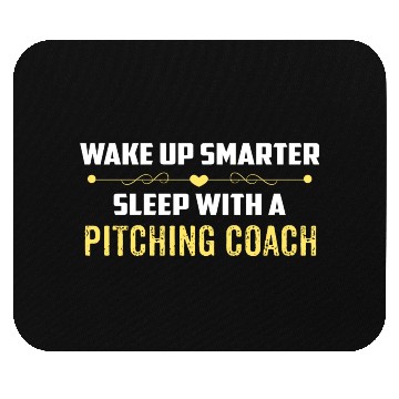 Discover Wake Up Smarter Sleep With A PITCHING COACH Mouse Pads