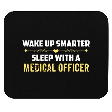 Discover Wake Up Smarter Sleep With A MEDICAL OFFICER Mouse Pads