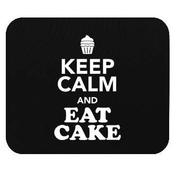 Discover KEEP CALM AND EAT CAKE Mouse Pads