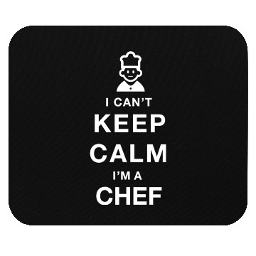 Discover I CAN'T KEEP CALM i'm a chef Mouse Pads