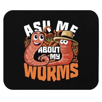 Discover Worm Farming Ask Me About My Worms Mouse Pads