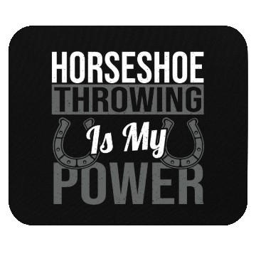 Discover Horseshoe Throwing Is My Power Mouse Pads