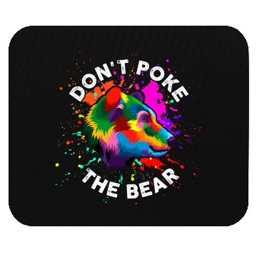 Discover Don't Poke The Bear Mouse Pads