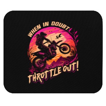 Discover Motocross When In Doubt Throttle Out Dirt Bike Mouse Pads