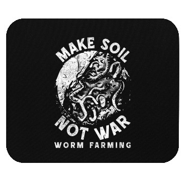 Discover Worm Farming Make Soil Not War Mouse Pads