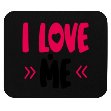Discover I Love Me Mouse Pads