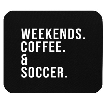 Discover Weekends Coffee Soccer Mother'S Day Soccer Mom Mouse Pads