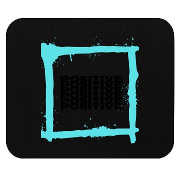 Discover Be Positive Mouse Pads